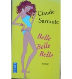 Belle Belle Belle - Claude Sarraute